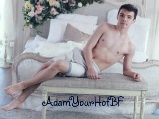 AdamYourHotBF