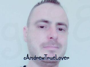 AndrewTrueLover