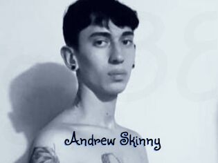 Andrew_Skinny