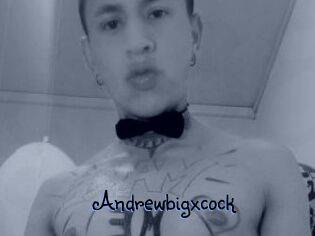 Andrewbigxcock