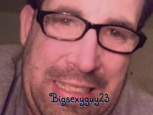 Bigsexyguy23