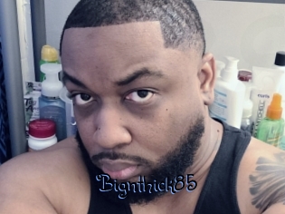 Bignthick85