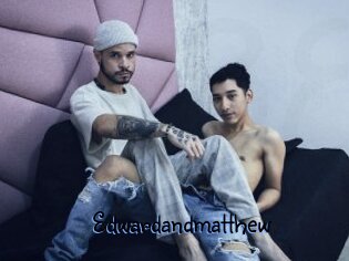 Edwardandmatthew
