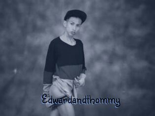 Edwardandthommy