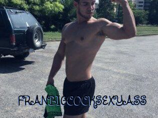 FRANBIGCOCKSEXYASS