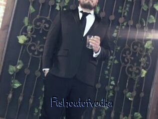 Fishoutofvodka