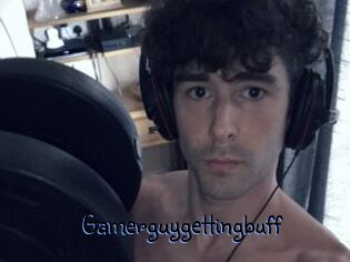 Gamerguygettingbuff