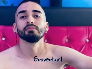 Grovertlust