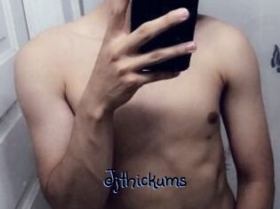 Jjthickums