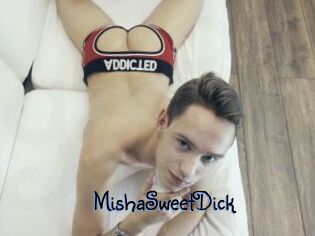MishaSweetDick