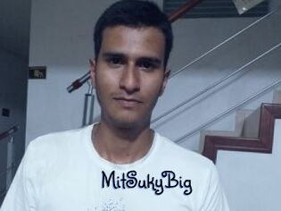 MitSukyBig