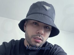 Matthewstill