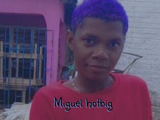 Miguel_hotbig