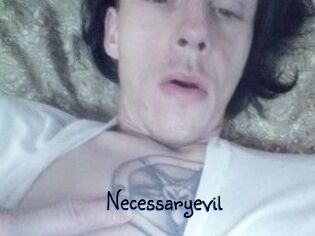 Necessaryevil