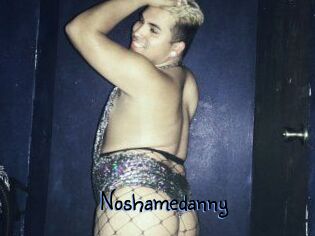 Noshamedanny