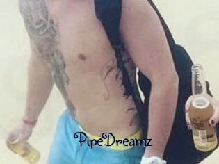PipeDreamz