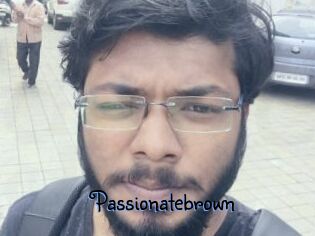 Passionatebrown