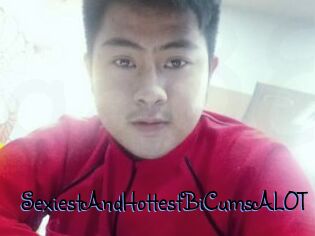 SexiestAndHottestBiCumsALOT