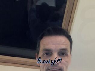 Slowly69