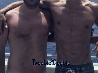 TroubleDouble