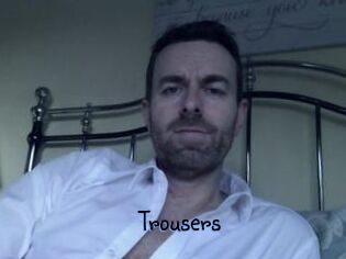 Trousers