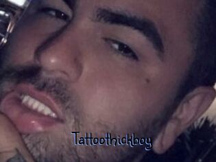 Tattoothickboy