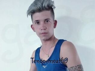 Tendermeat69