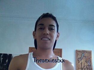 Thesexiestxx
