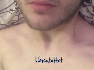 UncutxHot
