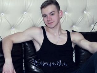 Wokeupwithu