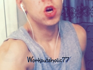 Workoutaholic77