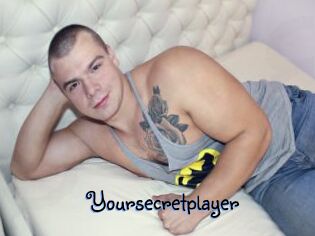 Yoursecretplayer